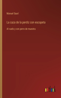 caza de la perdiz con escopeta