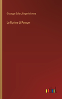 Le Rovine di Pompei