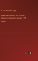Inventaire-sommaire des Archives départementales antérieures à 1790