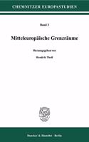 Mitteleuropaische Grenzraume