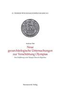 Neue Geoarchaologische Untersuchungen Zur Verschuttung Olympias