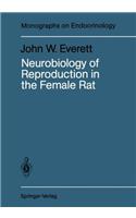 Neurobiology of Reproduction in the Female Rat