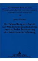 Die Behandlung der Anteile von Minderheitsgesellschaftern innerhalb der Besteuerung der Konzernunternehmung