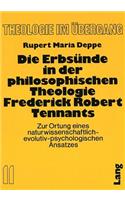 Die Erbsuende in Der Philosophischen Theologie Frederick Robert Tennants