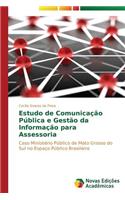 Estudo de Comunicação Pública e Gestão da Informação para Assessoria