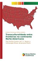 Transculturalidade entre fronteiras no continente Norte-Americano