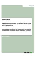 Der Zusammenhang zwischen Langeweile und Aggression