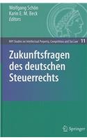 Zukunftsfragen Des Deutschen Steuerrechts