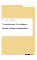 Trennbanken statt Universalbanken