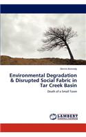 Environmental Degradation & Disrupted Social Fabric in Tar Creek Basin