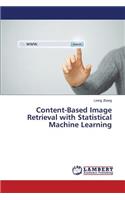 Content-Based Image Retrieval with Statistical Machine Learning