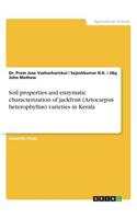 Soil properties and enzymatic characterization of jackfruit (Artocarpus heterophyllus) varieties in Kerala