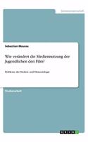 Wie verändert die Mediennutzung der Jugendlichen den Film?
