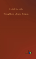 Thoughts on Life and Religion