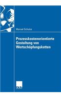 Prozesskostenorientierte Gestaltung Von Wertschöpfungsketten