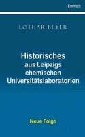 Historisches aus Leipzigs chemischen Universitatslaboratorien: Neue Folge