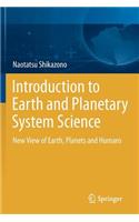 Introduction to Earth and Planetary System Science: New View of Earth, Planets and Humans