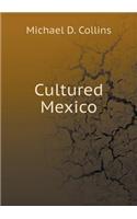 Cultured Mexico