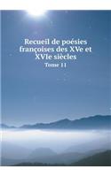 Recueil de poésies françoises des XVe et XVIe siècles Tome 11: (French)