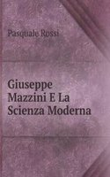 Giuseppe Mazzini E La Scienza Moderna