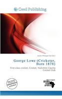 George Lowe (Cricketer, Born 1878)