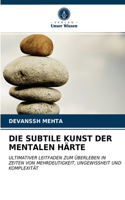 Subtile Kunst Der Mentalen Härte