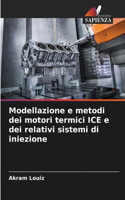 Modellazione e metodi dei motori termici ICE e dei relativi sistemi di iniezione