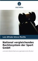 National vergleichendes Rechtssystem der Sport GmbH