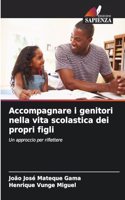 Accompagnare i genitori nella vita scolastica dei propri figli