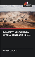 Gli Aspetti Legali Della Riforma Mineraria in Mali