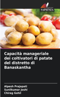 Capacità manageriale dei coltivatori di patate del distretto di Banaskantha
