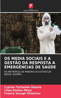 OS Media Sociais E a Gestão Da Resposta a Emergências de Saúde