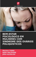 Bem-Estar Psicológico Em Mulheres Com Síndrome DOS Ovários Poliquísticos