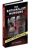 THE RATIONALIST MURDERS : Diary of a Ruined Investigation