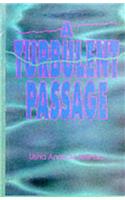 A Turbulent Passage