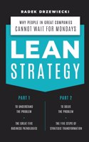 Lean Strategy: Why people in great companies cannot wait for Mondays