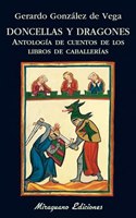 Doncellas y dragones. Antologia de cuentos de los libros de caballerias