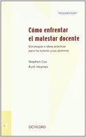 Como enfrentar el malestar docente : estrategias e ideas practicas para los tutores y sus alumnos