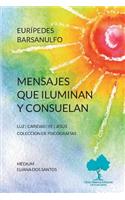 Mensajes que iluminan y consuelan