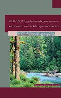 MF0799_3 Legislacion y documentacion en los procesos de control de organismos nocivos (Spanish Edition)