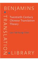 Twentieth Century Chinese Translation Theory