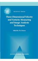 Three-Dimensional Velocity and Vorticity Measuring and Image Analysis Techniques