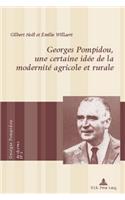 Georges Pompidou, une certaine idee de la modernite agricole et rurale