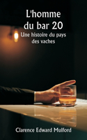 L'homme du bar 20 Une histoire du pays des vaches