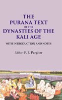 The Purana Text of the Dynasties of the Kali Age: With Introduction and Notes