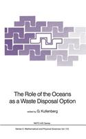 Role of the Oceans as a Waste Disposal Option