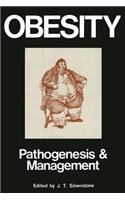 Obesity: Its Pathogenesis and Management