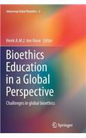 Bioethics Education in a Global Perspective