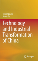 Technology and Industrial Transformation of China