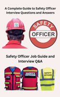 Complete Guide to Safety Officer Interview Questions and Answers